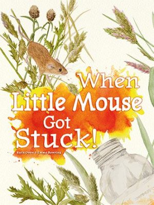 When Little Mouse Got Stuck! cover image